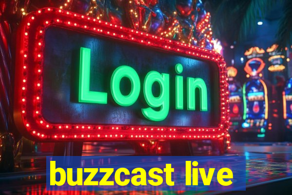 buzzcast live